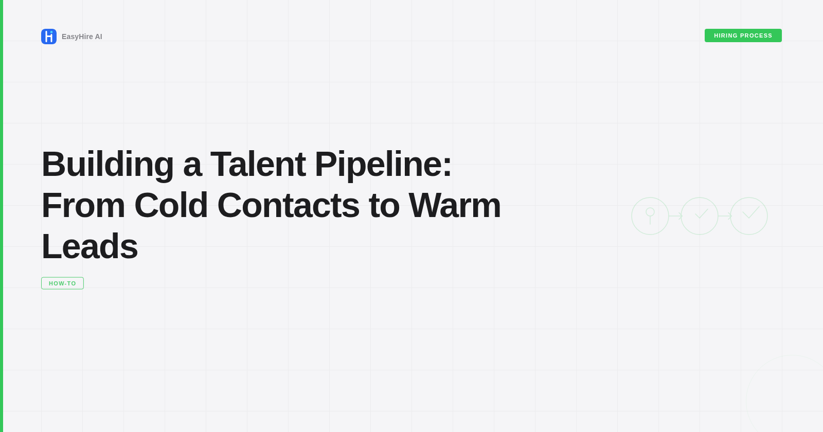 Building a Talent Pipeline: From Cold Contacts to Warm Leads