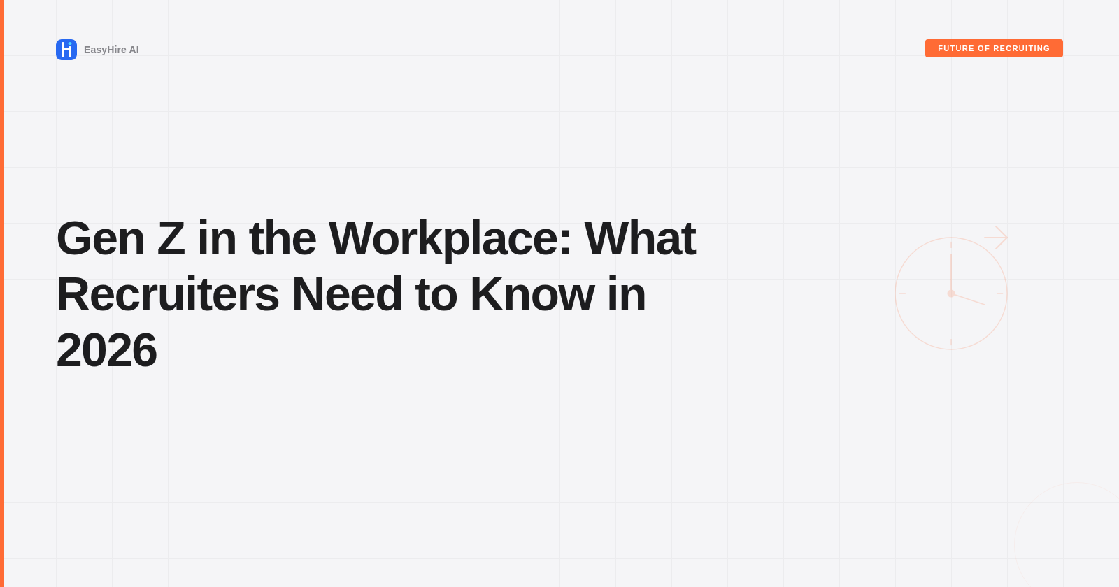 Gen Z in the Workplace: What Recruiters Need to Know in 2026