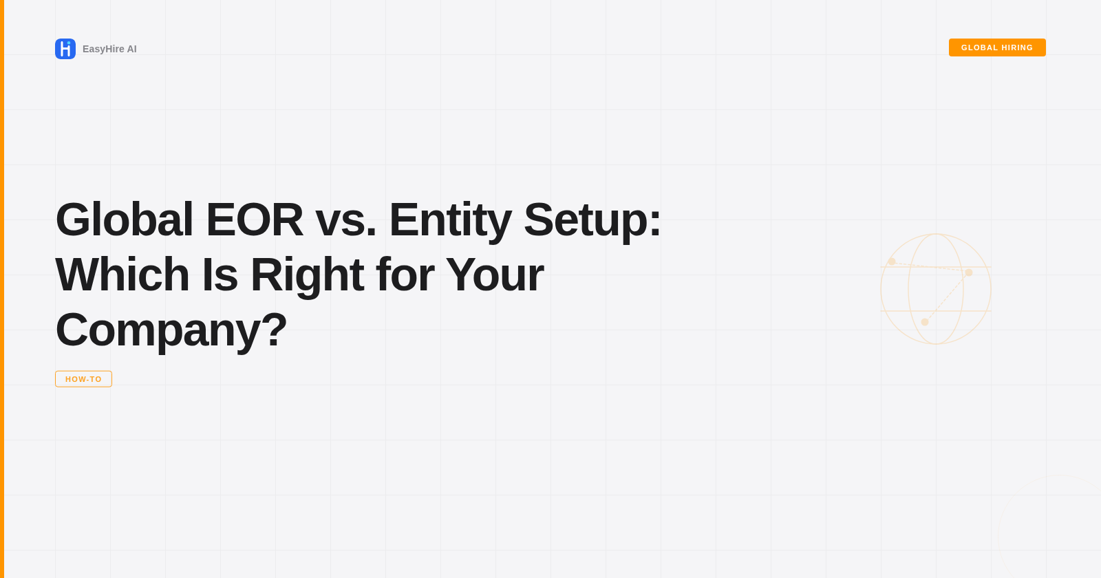Global EOR vs. Entity Setup: Which Is Right for Your Company?