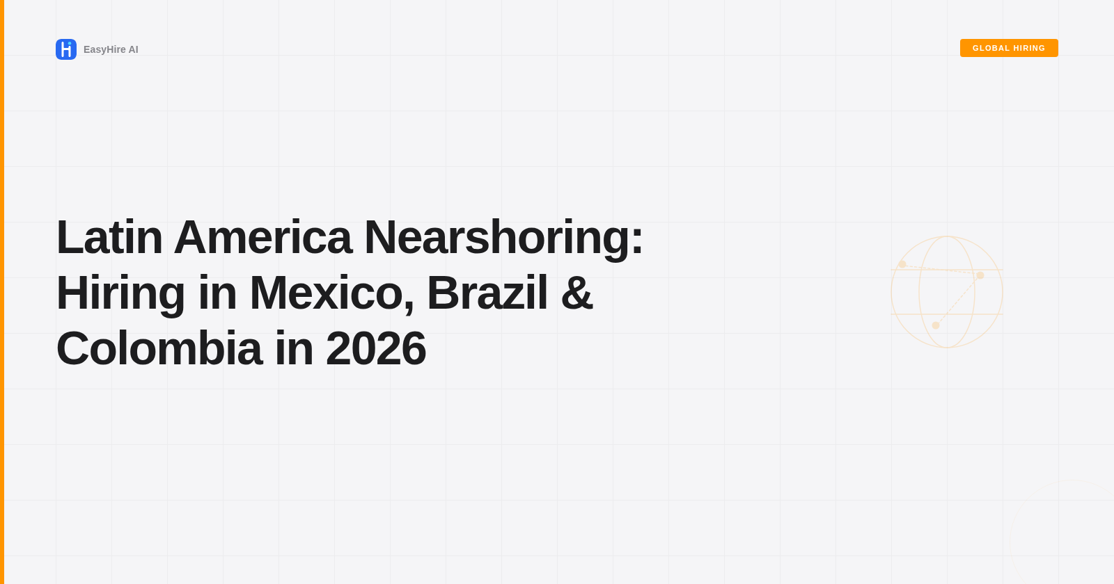 Latin America Nearshoring: Hiring in Mexico, Brazil & Colombia in 2026