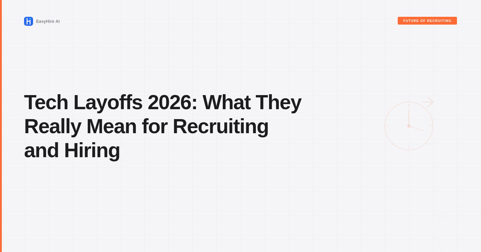 Tech Layoffs 2026: What They Really Mean for Recruiting and Hiring